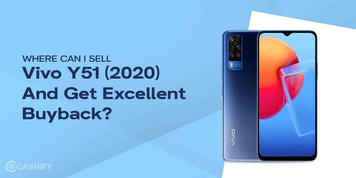 Where Can I Sell Vivo Y51 (2020) And Get Excellent Buyback?