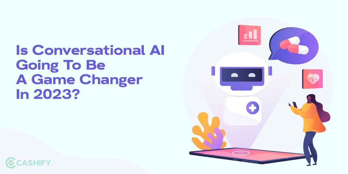 Is Conversational AI Going To Be A Game Changer In 2024?