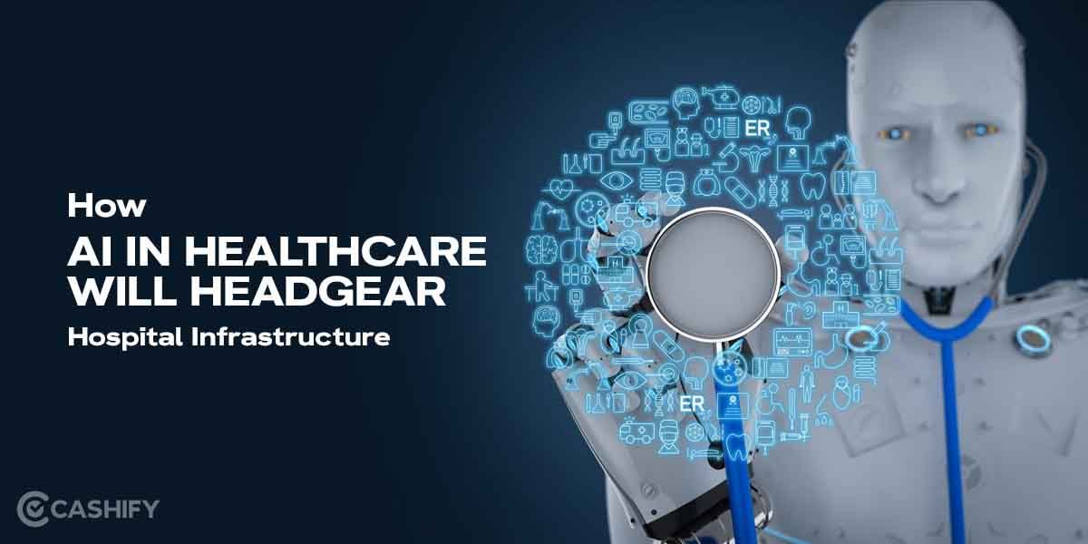 How AI In Healthcare Will Headgear Hospital Infrastructure In 2024?