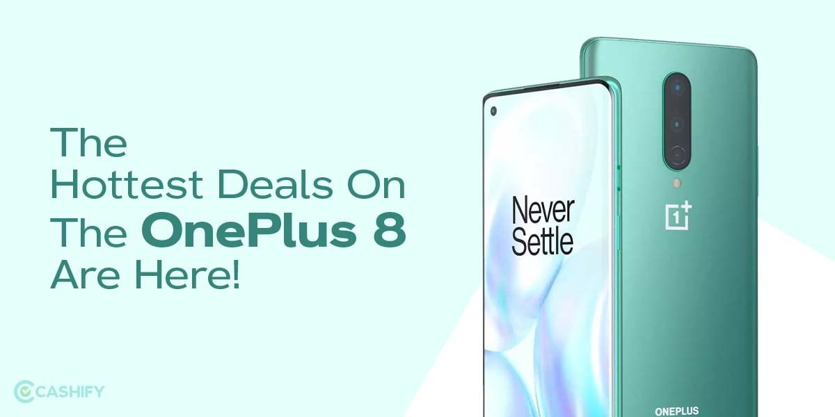 The Hottest Deals On The OnePlus 8 Second Hand Are Here!