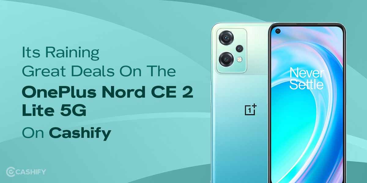Great Deal On The OnePlus Nord CE 2 Lite 5G Second Hand On Cashify