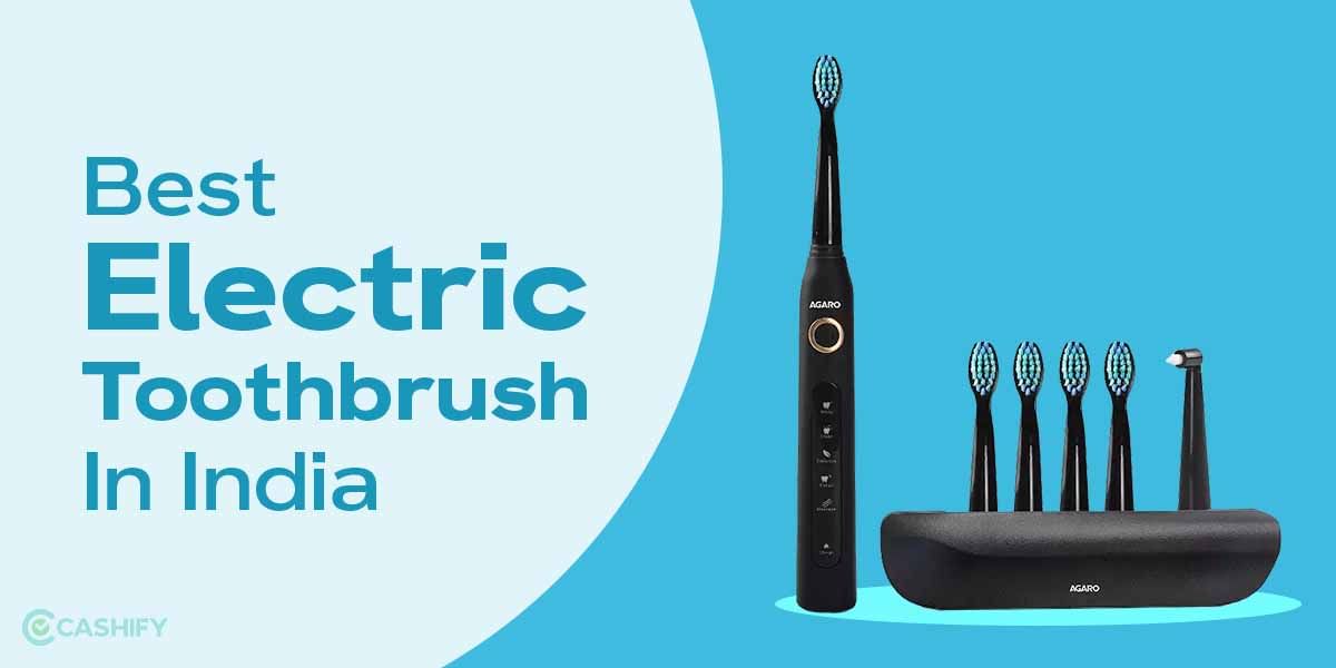 6 Best Electric Toothbrush To Buy In India October 2025