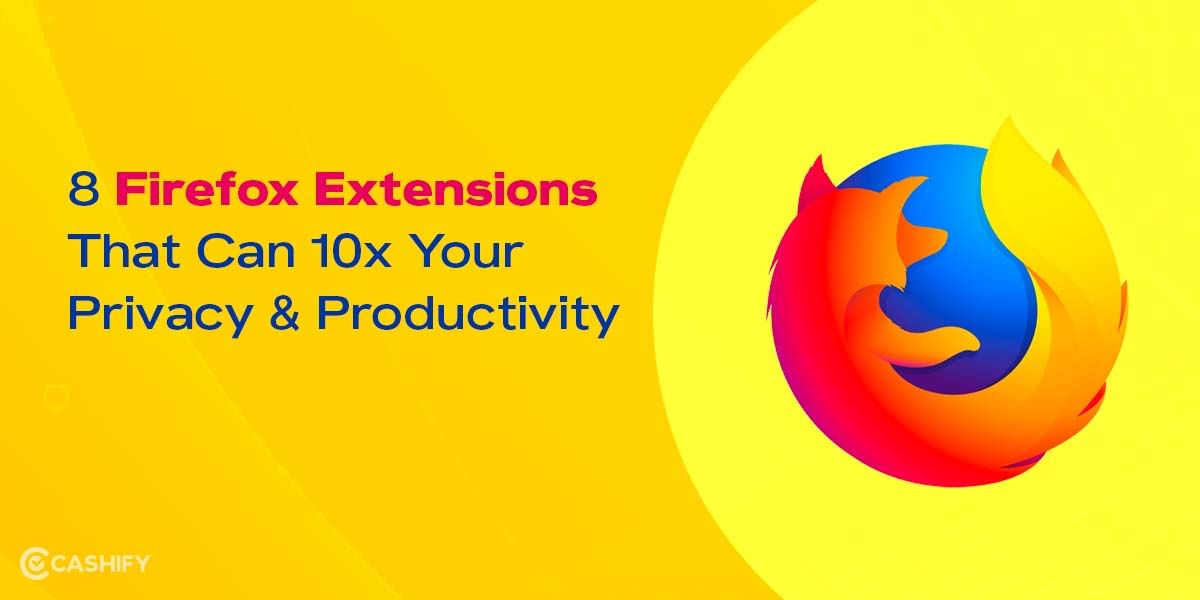 8 Best Firefox Extensions To Increase Your Privacy And Productivity