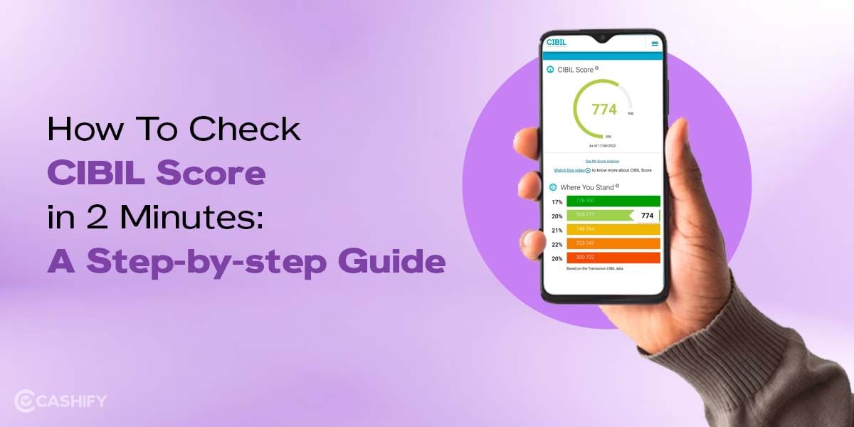 How To Check CIBIL Score In 2 Minutes: A Step-by-Step Guide
