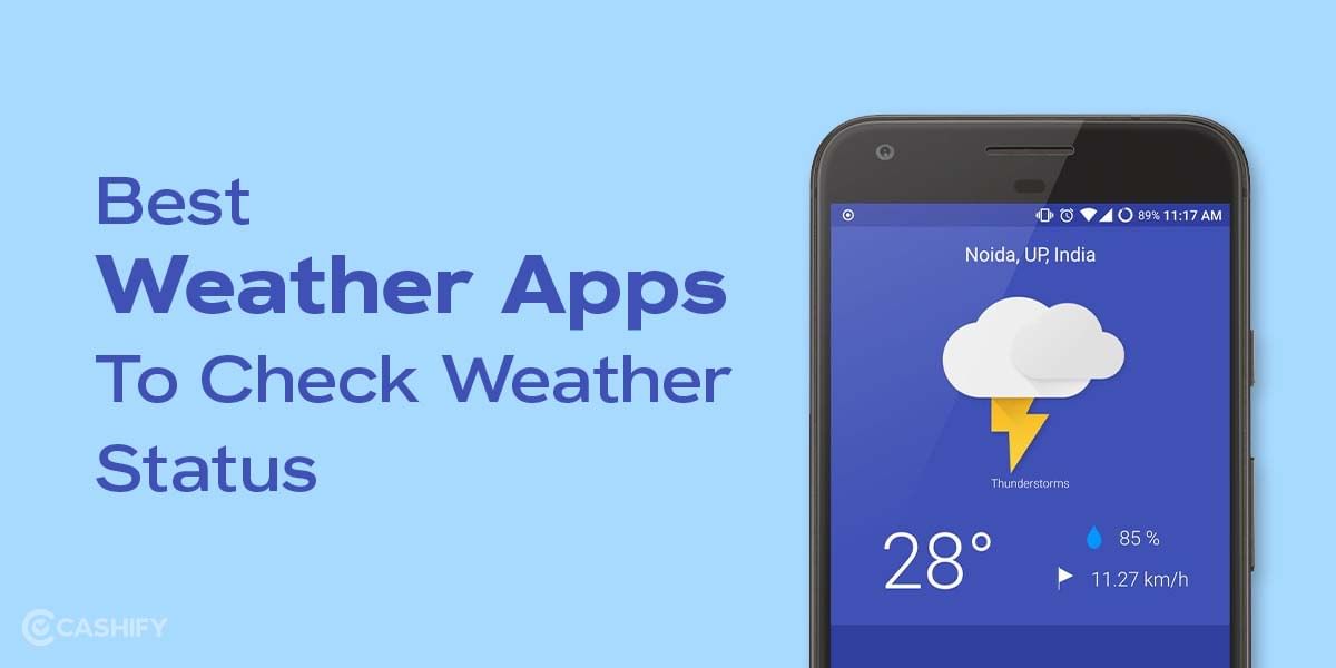 Use These 5 Best Weather Apps To Beat The Weather Blues!
