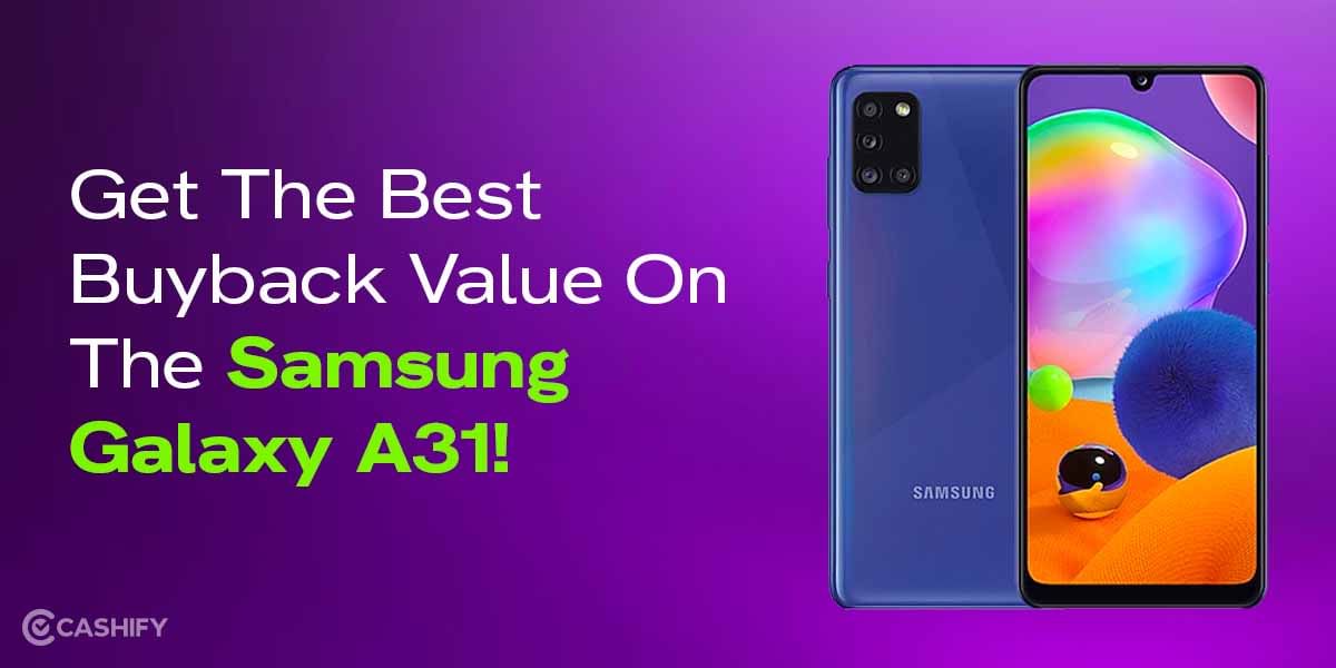 Get The Best Buyback Value On The Samsung Galaxy A31