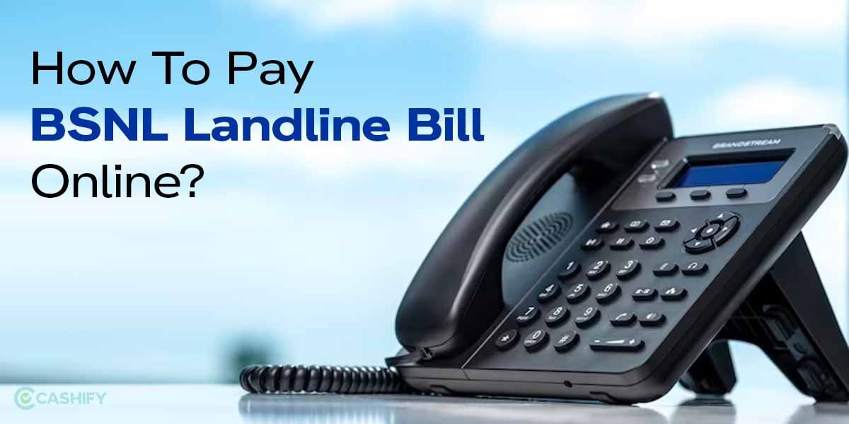 Here’s How You Can Make BSNL Landline Bill Payment Online