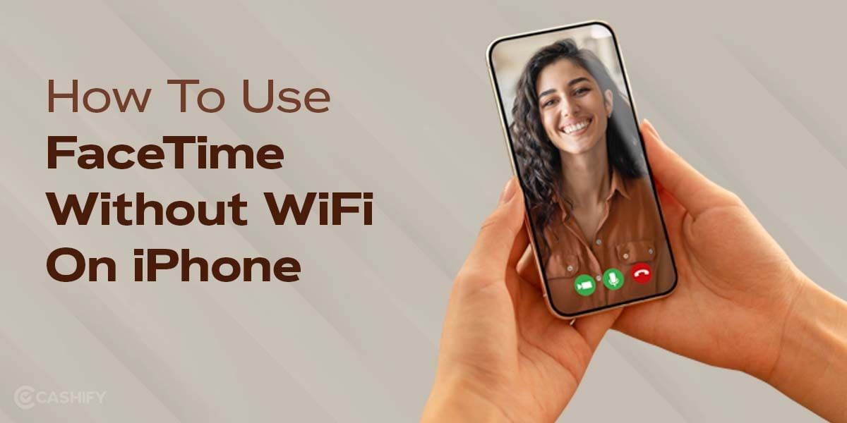 How To Use FaceTime Without WiFi On iPhone