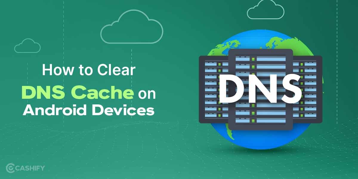 How To Clear DNS Cache On Android Devices