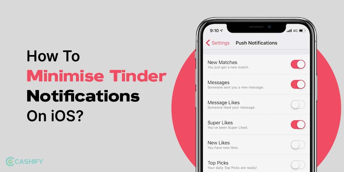 How To Minimise Tinder Notifications On iOS?: 4 Easy Ways