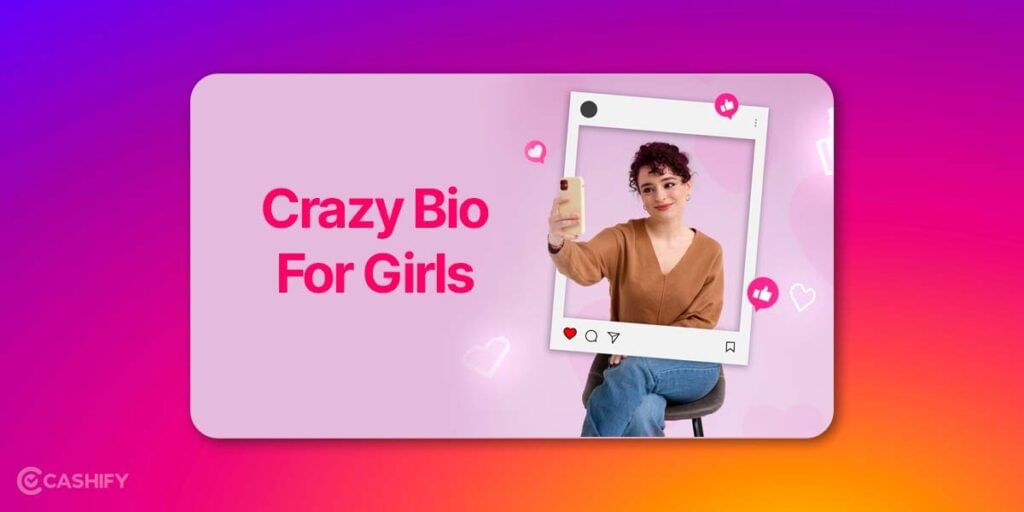 Crazy Instagram Bio For Girls