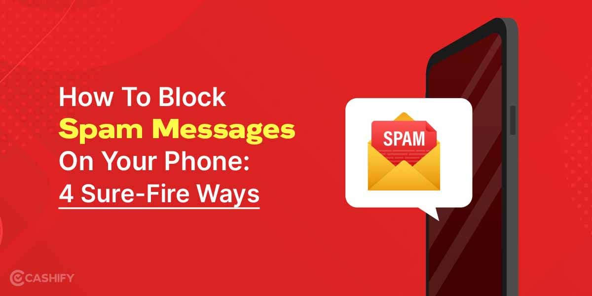 How To Block Spam Messages On Phone: 4 Sure-Fire Ways
