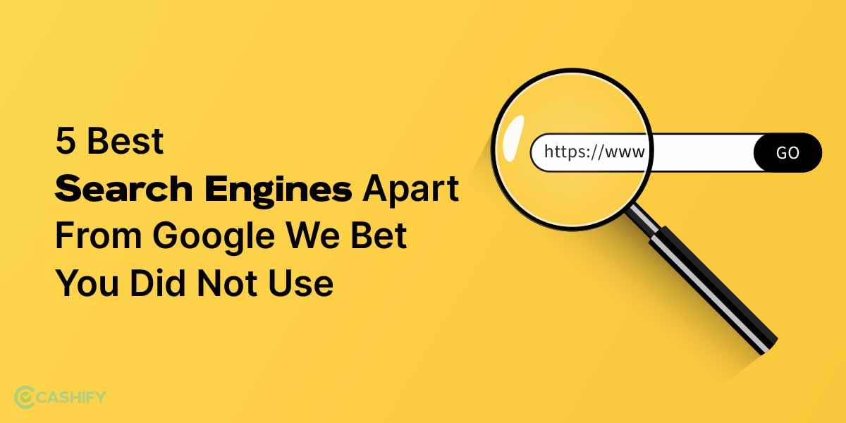 5 Best Search Engines Apart From Google We Bet You Did Not Use!