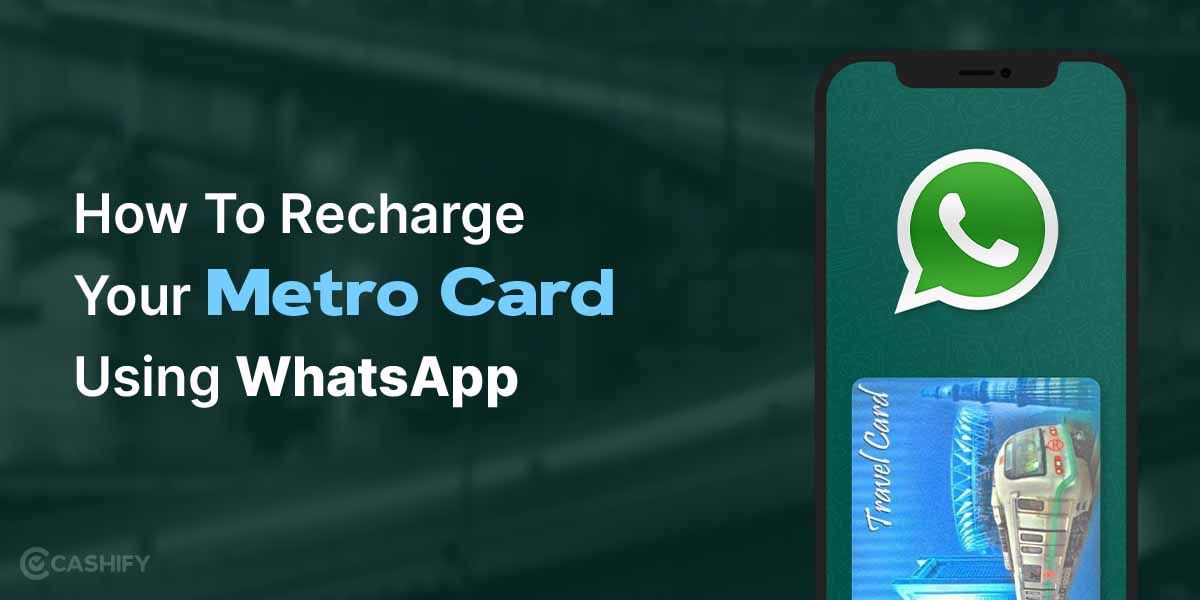 How To Recharge Metro Card Using WhatsApp