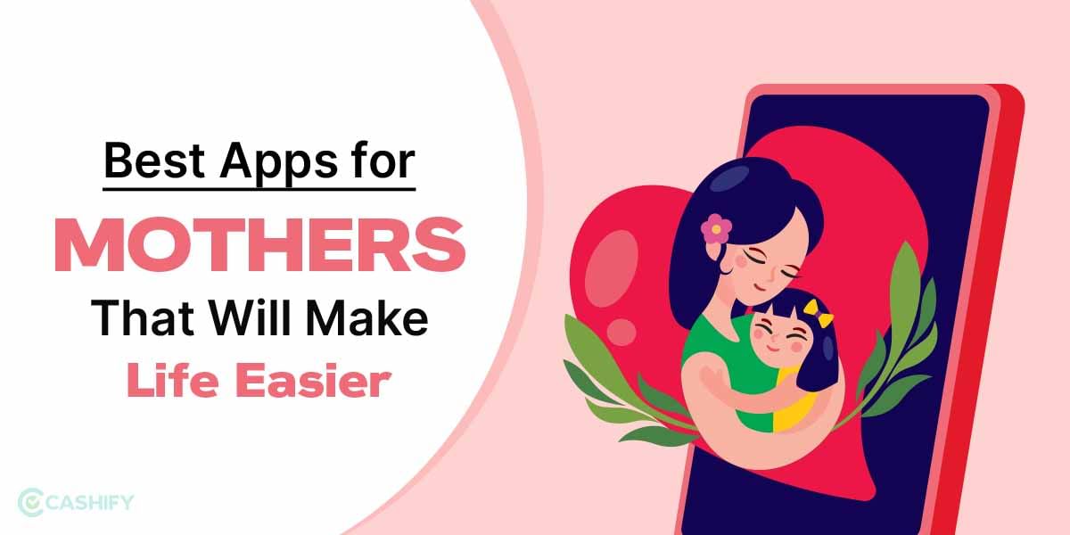 7 Best Apps for Mothers That Will Make Life Easier!