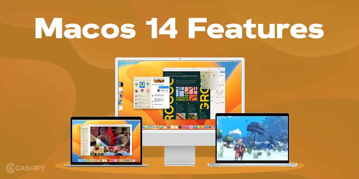 macOS 14 Sonoma Features: All You Need To Know