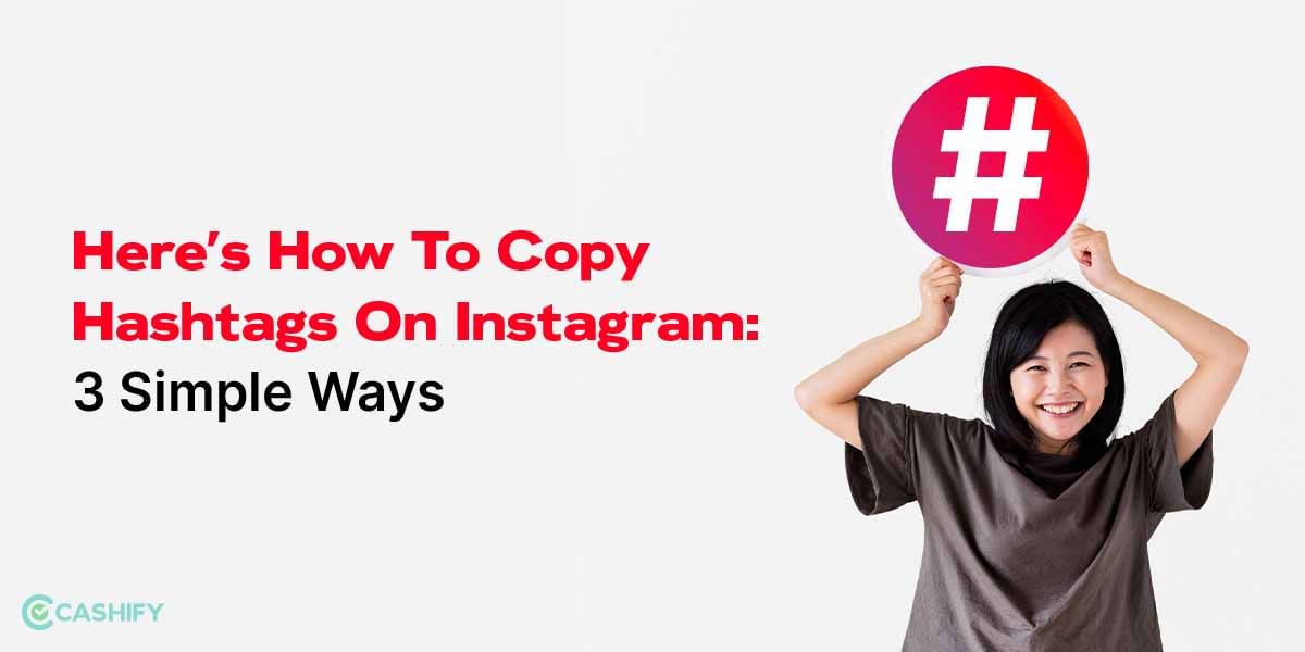 How To Copy Hashtags On Instagram: 3 Simple Ways
