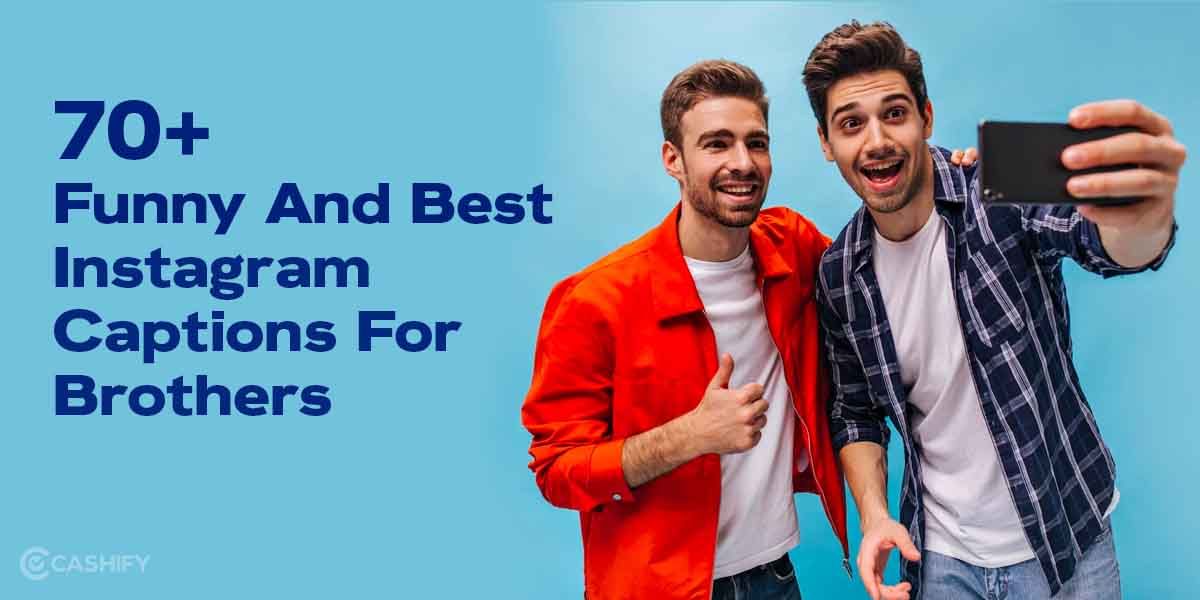 100+ Funny And Best Instagram Captions For Brothers