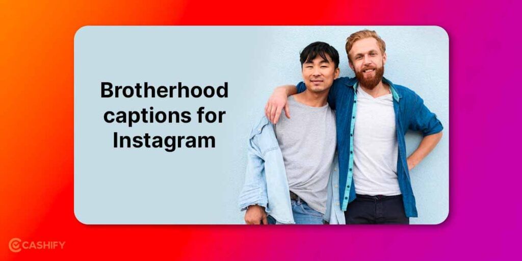 Brotherhood captions for Instagram