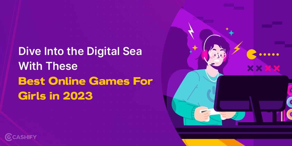 Dive Into the Digital Sea With These Best Online Games For Girls in 2024