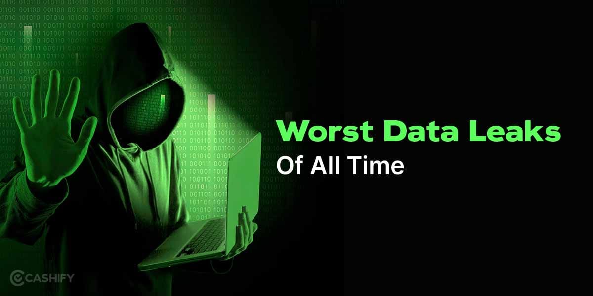 7 Worst Data Leaks Of All Time