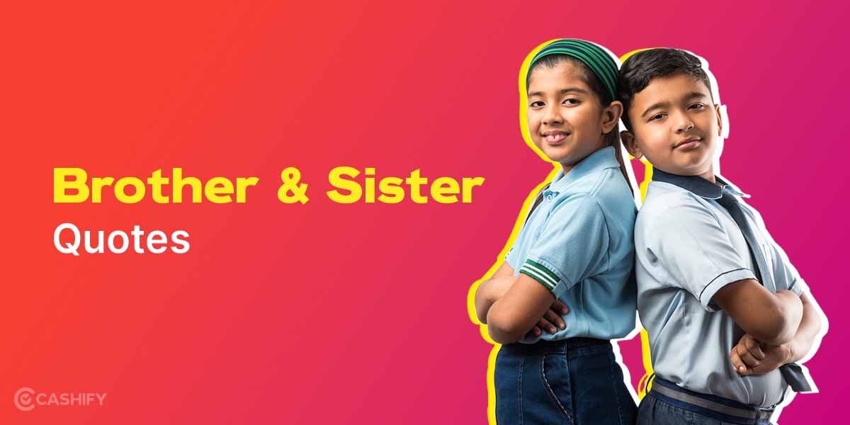 100+ Brother And Sister Quotes For Instagram