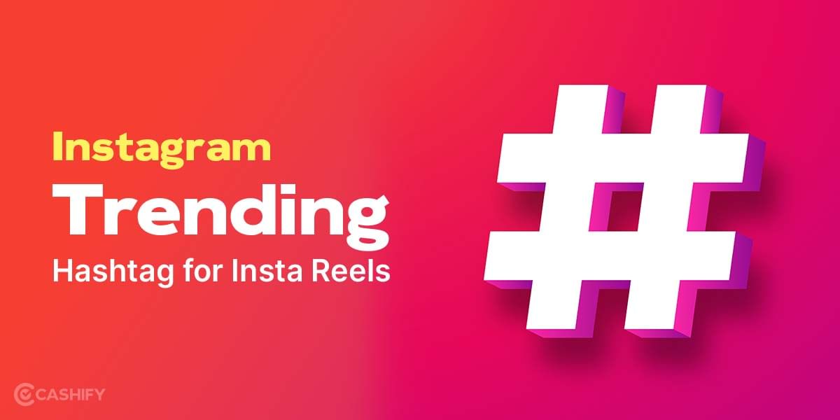 100+ Best Instagram Trending Hashtags For Insta Reels In October 2025