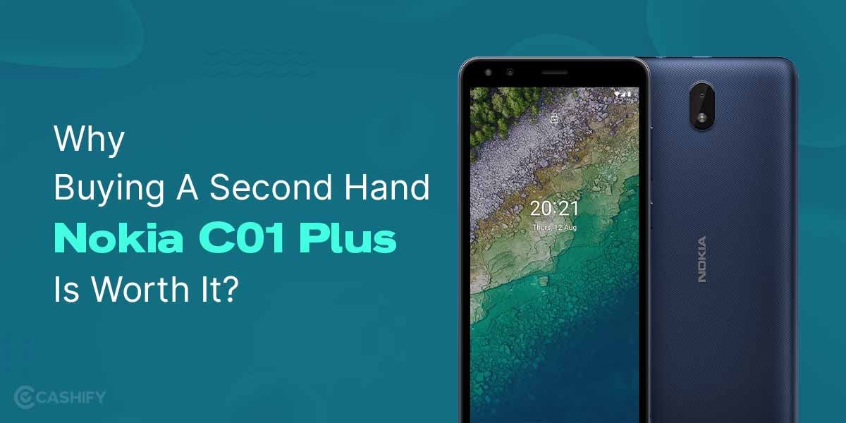 Why Buying A Second Hand Nokia C01 Plus Is Worth It?