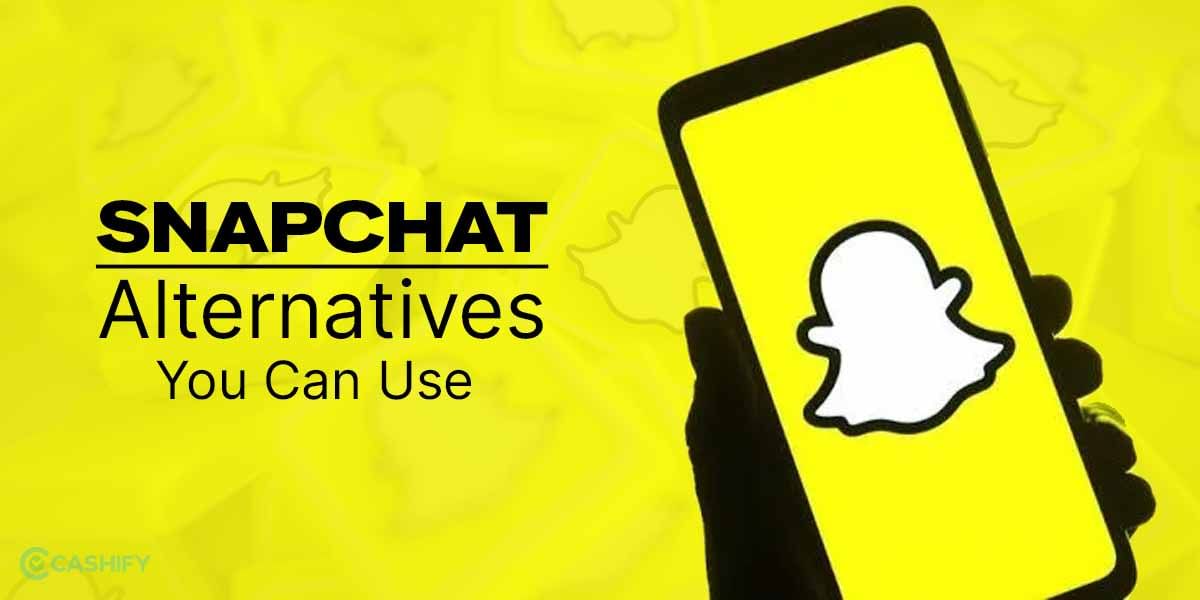 6 Snapchat Alternatives You Can Use To Spark Your Creativity