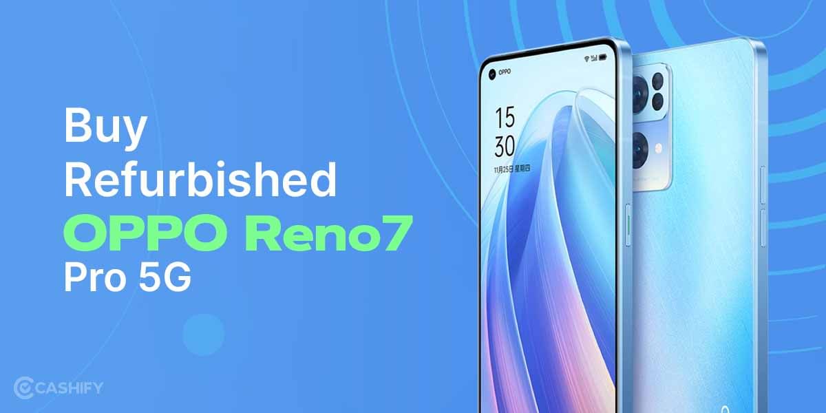 Refurbished OPPO Reno7 Pro 5G: How to buy?