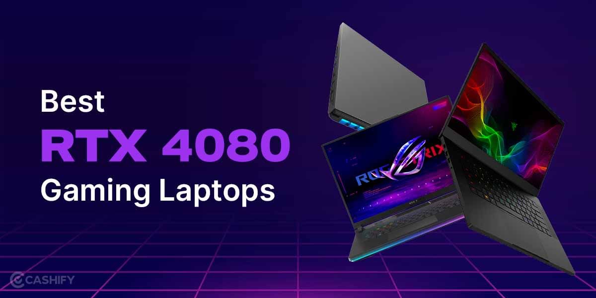 Best RTX 4080 Gaming Laptops In India
