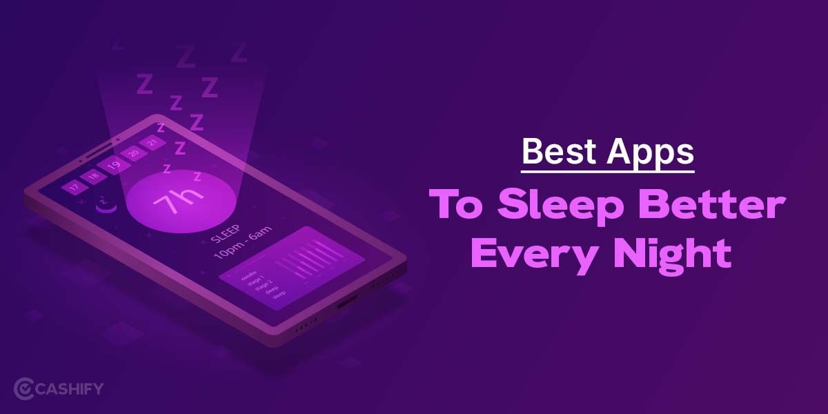 4 Best Apps To Sleep Better Every Night