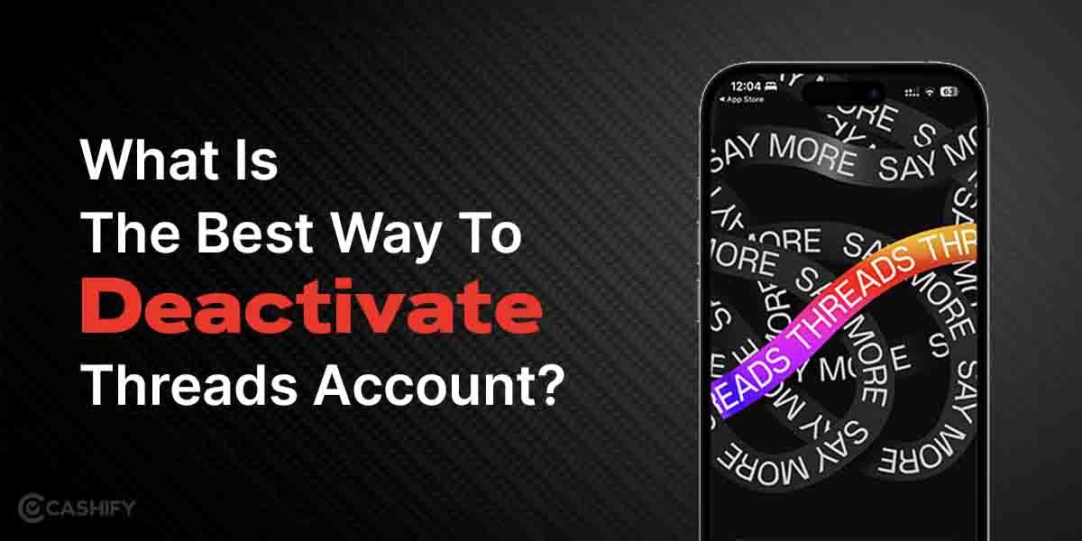 What is the best way to Deactivate Or Delete Threads Account?