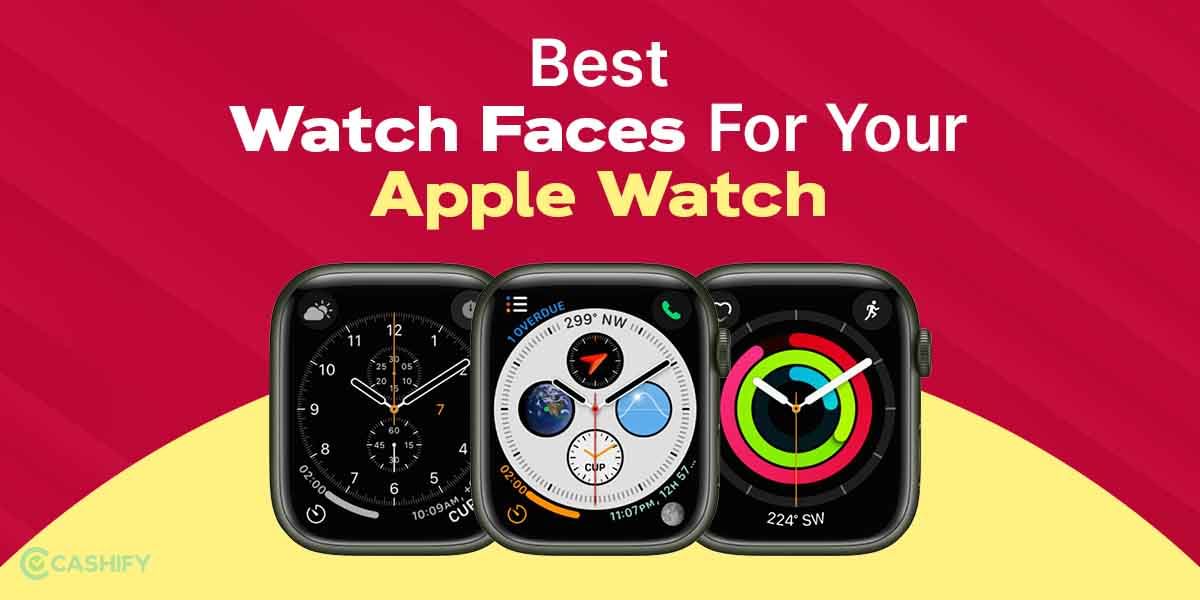 Best Watch Faces For Your Apple Watch