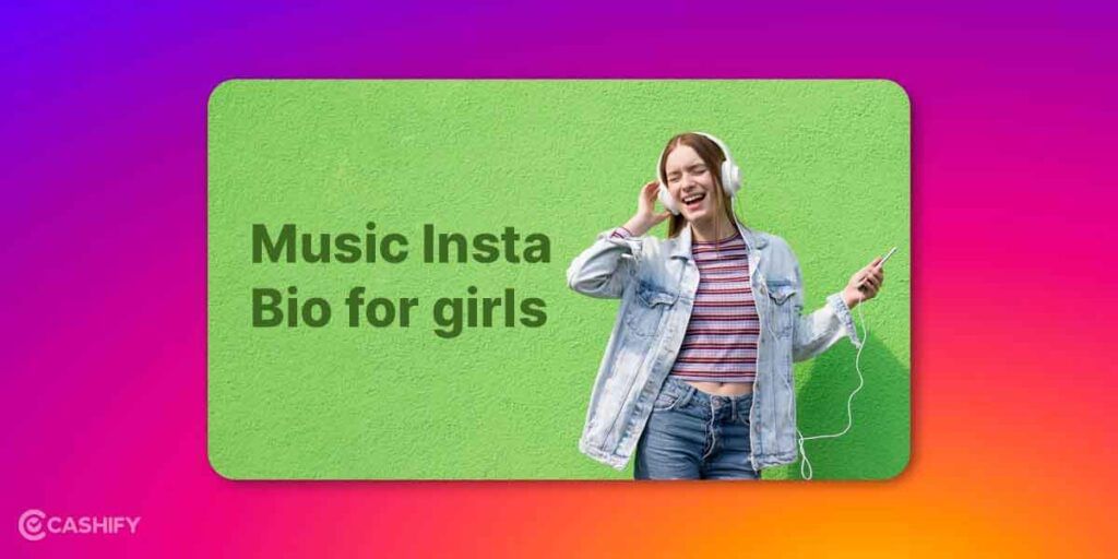 Music Insta bio for girls