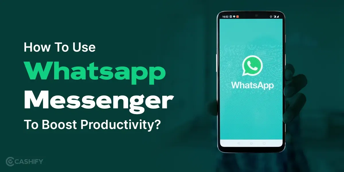 How To Use Whatsapp Messenger To Boost Productivity?