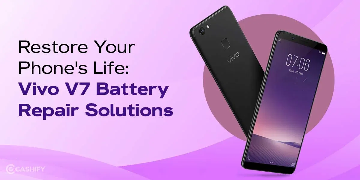 Restore Your Phone’s Life: Vivo V7 Battery Repair Solutions