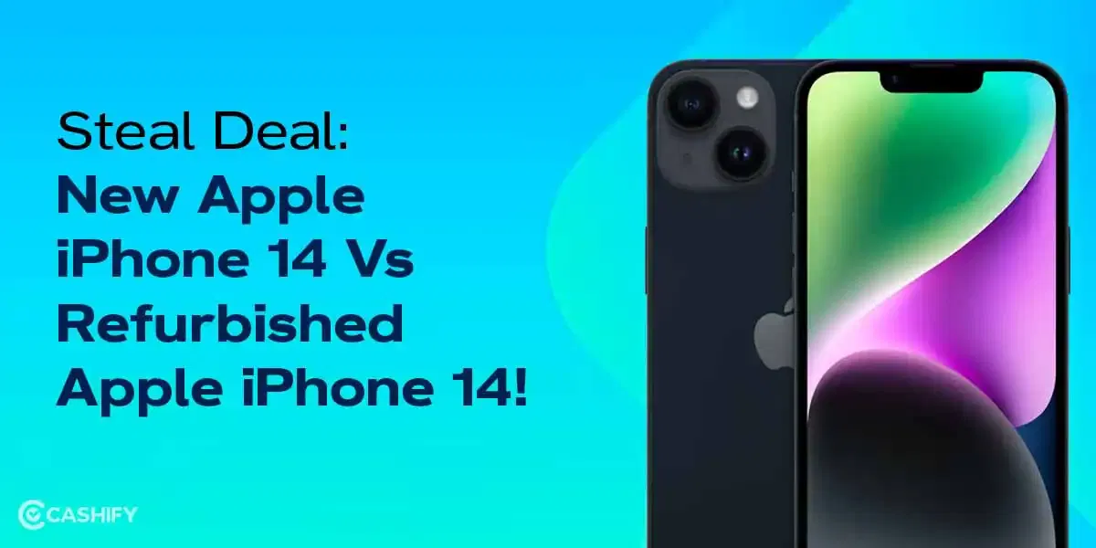 Steal Deal: New Apple iPhone 14 Vs Refurbished Apple iPhone 14!