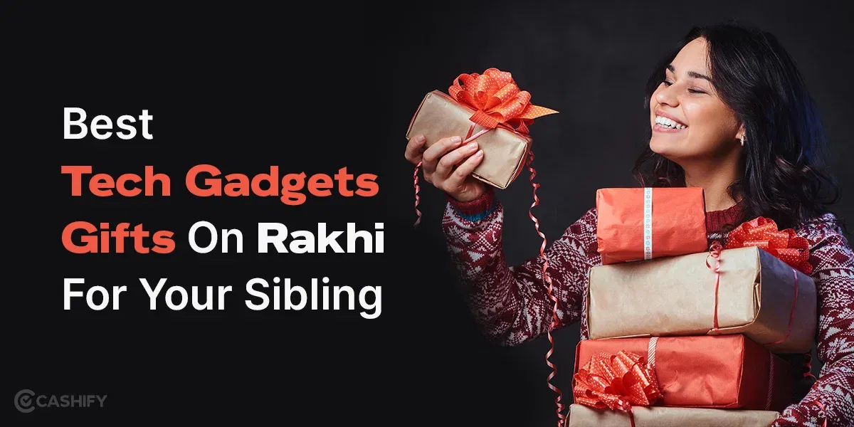 Best Tech Gadget Gifts On Rakhi For Your Sibling