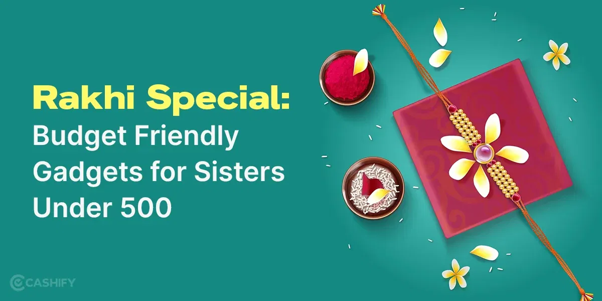 Rakhi Special: Budget Friendly Gadgets For Sisters Under Rs. 500
