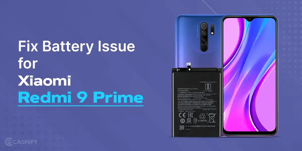 Revive Your Xiaomi Redmi 9 Prime Battery with Cashify: Hassle-Free Solutions