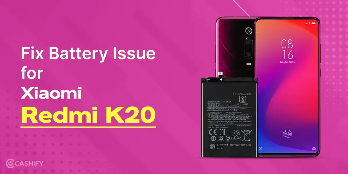 Resolving Battery Issues in Xiaomi Redmi K20: Cashify’s Convenient Solution