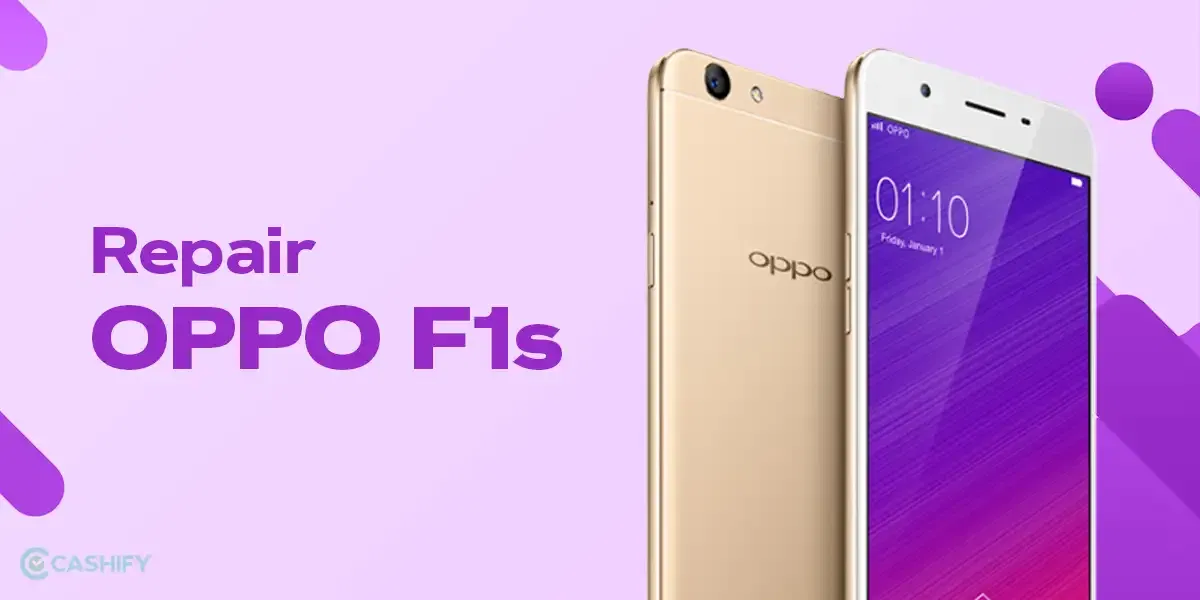 Repair OPPO F1s: Charging Jack Through Cashify