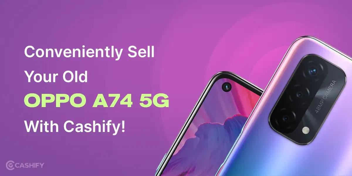 Conveniently Sell Your Old OPPO A74 5G With Cashify!