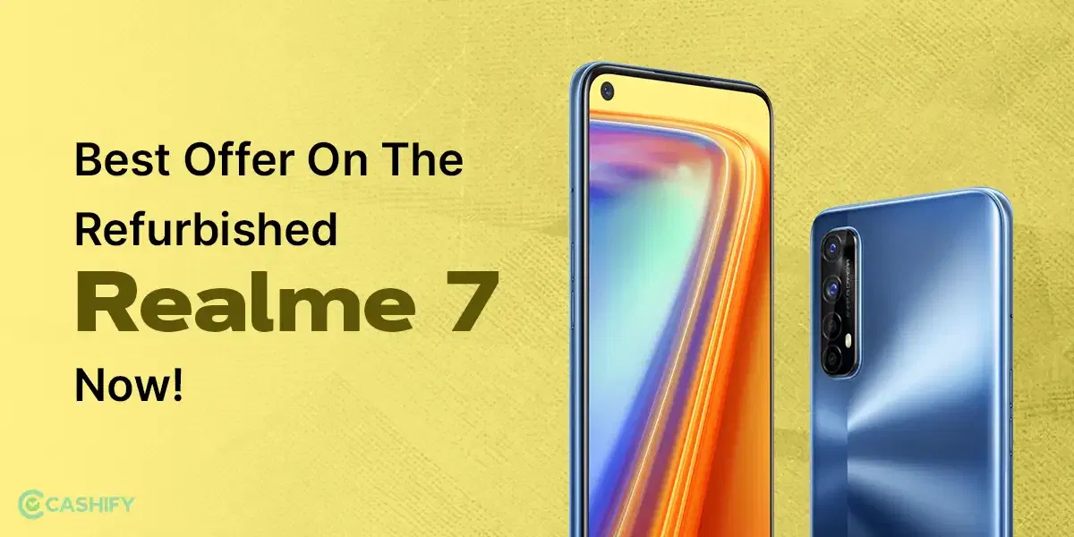 Best Offer On The Refurbished Realme 7 Now!
