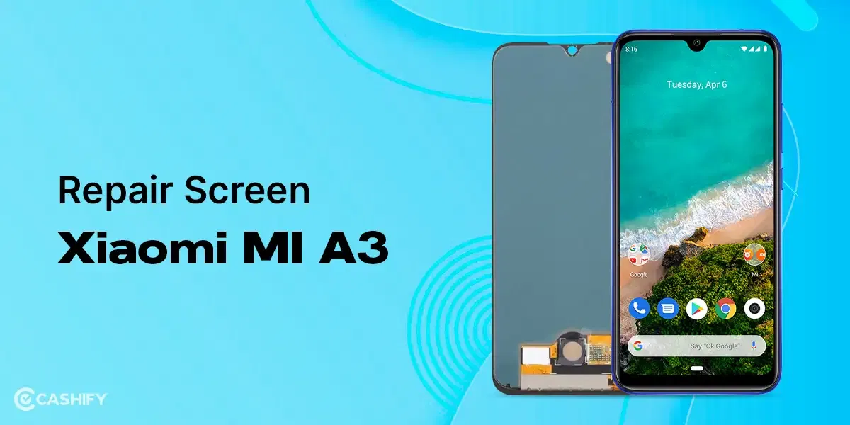 How To Repair Xiaomi Mi A3: Hassle-Free Solutions