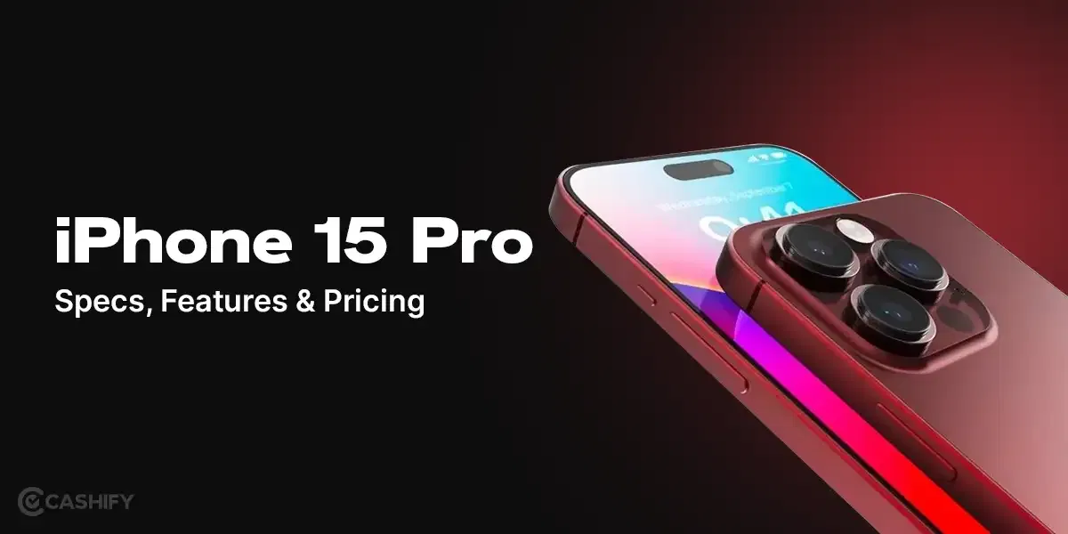 iPhone 15 Pro Specifications: When The Hype Justifies The Wait!