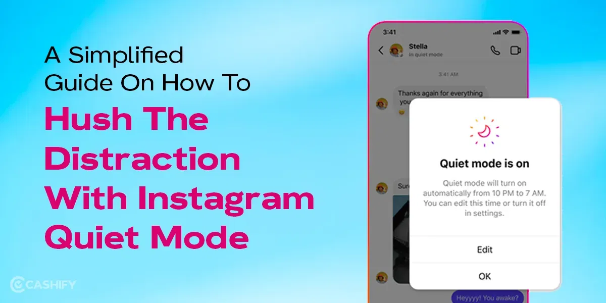 A Simplified Guide On How To Hush The Distraction With Instagram Quiet Mode?