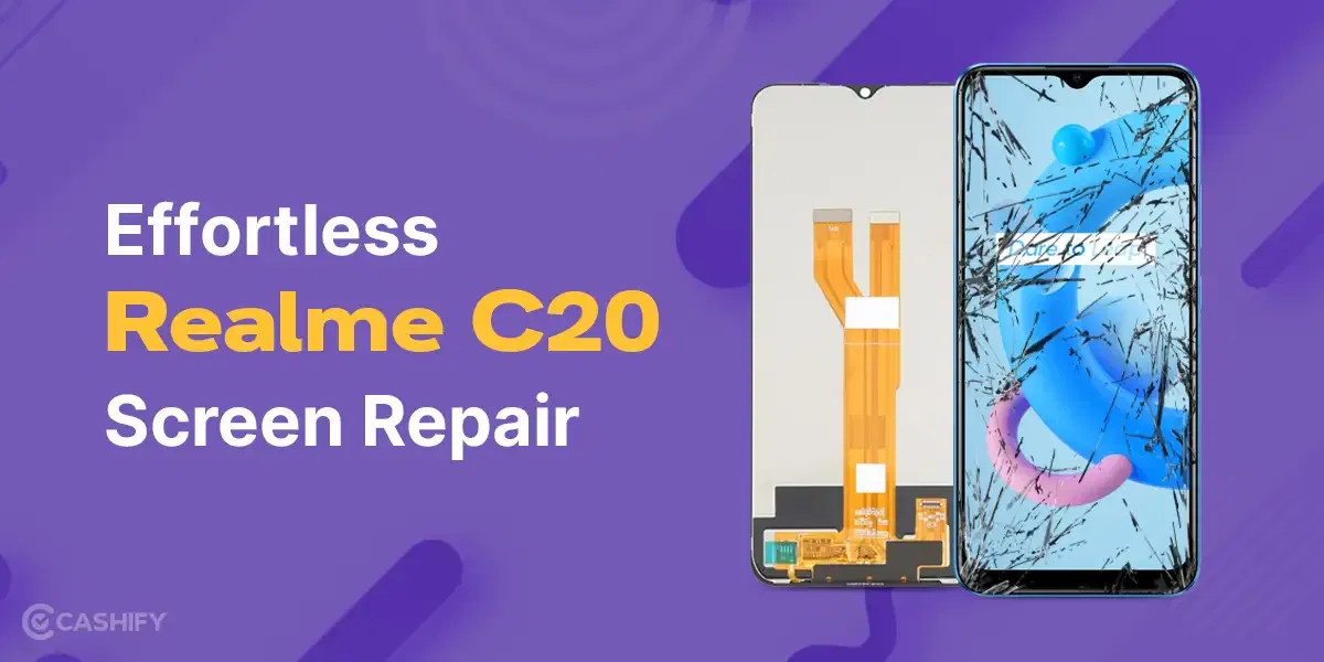 Realme C20 Repair: Easiest Ways To Fix The Issue