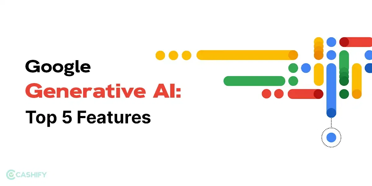 Google Generative AI Features: 5 Things To Try Out